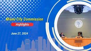 Miami City Commission Highlights | June 27th