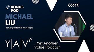 BONUS EPISODE: Michael Liu from Intelligent Fanatics Capital Management LIVE in VEGAS