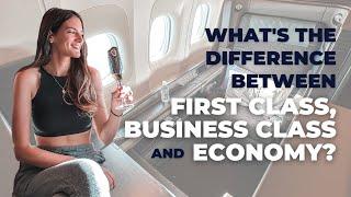 What's the difference between FIRST CLASS, BUSINESS CLASS and ECONOMY?