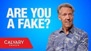 When Faith is Fake - James 2:14-20 - Skip Heitzig