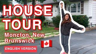 HOUSE TOUR: Moncton, NB  (English)