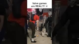 Valve Games IRL  (meme)