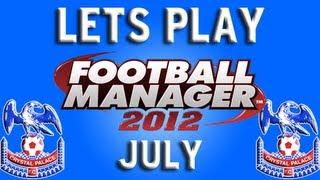 Let's Play Football Manager 2012 - Part 1 Pre Season and Transfers