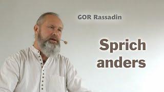 GOR Rassadin: Sprich anders!