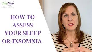 How to assess your sleep problems and insomnia - 3 ways to assess your sleep