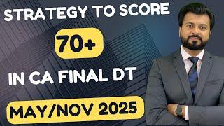 HOW TO SCORE 70+ | IN CA FINAL DIRECT TAX | MAY/NOV 2025