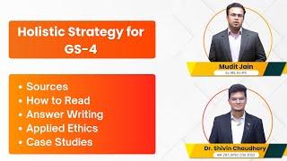 Preparing GS4 - Ethics for UPSC Mains - A Holistic Strategy!