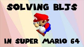 Solving BLJs in Super Mario 64