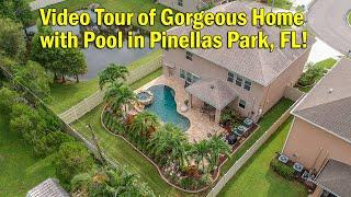 Video Tour of Gorgeous Home with Pool in Pinellas Park, FL!