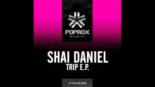 Shai Daniel - Trip (December 10th)