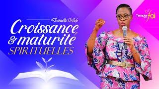 CROISSANCE ET MATURITÉ SPIRITUELLE - Révérende Danielle WAFO