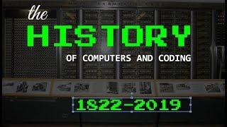 The History of Computers, Programming, and Coding