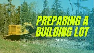 Preparing A Building Lot