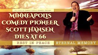 Minneapolis Comedy Pioneer Scott Hansen Dies At 66
