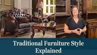 Traditional Furniture Style Explained | EuroLuxHome.com