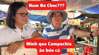 5V cùng SP Khương Dừa tham quan chợ Tân Châu, trải nghiệm bún cá Campuchia hương vị mới
