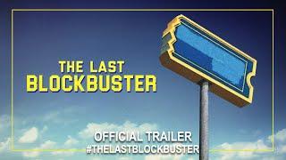 The Last Blockbuster (2020) | Official Trailer HD