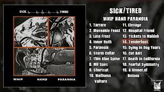 Sick/Tired - Whip Hand Paranoia LP FULL ALBUM (2024 - Grindcore / Grindviolence)