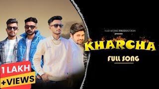 KHARCHA (official video) | Gyanendra Sardhana | Rival Vaardat | Ankit | Hemant | New hariyanvi song