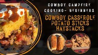 Cowboy Campfire Cooking for Beginners: Cowboy Casserole, Haystacks and Potato Sticks (#1213)