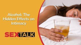 Alcohol & Intimacy: Understanding Its Impact on Your Sex Life | Ask Dr. Lia