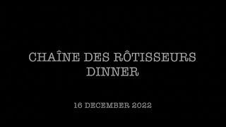 Chaînes des Rôtisseurs Dinner (16 Dec 2022) [4K]