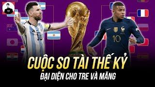 MESSI ĐẠI CHIẾN MBAPPE Ở CHUNG KẾT: CUỘC SO TÀI THẾ KỶ ĐẠI DIỆN CHO TRE VÀ MĂNG