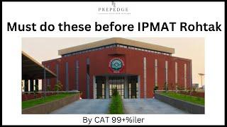 Last minute tips for IPMAT Rohtak | IPMAT Rohtak 2023 | IPM | PrepEdge