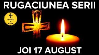 Rugaciunea Serii De Joi 17 August – Rugaciune Scurta Si Puternica