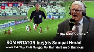 ITU KESALAHAN WASIT !! Komentator Inggris Sampai Heboh Wasit CURANG, Semua Negara Serang Bahrain !!