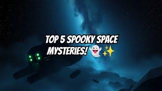 Top 5 Spooky Space Mysteries That'll Give You Chills