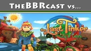 TheBBRcast vs The Last Tinker: City of Colors