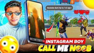 INSTAGRAM Angry Season 3 Boy call me Noob YOUTUBER & Challenge me for 1vs2  fir dikhaya AOUKAT