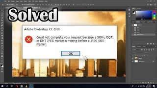 How to Fix Could not complete your request because a SOFn, DQT | Photoshop Error Fix