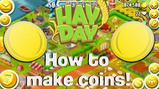 How to Make Coins in HayDay Efficiently! (2019)