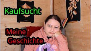 Kaufsucht: Meine Geschichte | Schulden | falsche Glaubenssätze | Fehler der Eltern | #kaufsucht