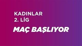 KUZEY YILDIZLARI - BAHÇELİEVLER BLD. Kadınlar 2. Ligi