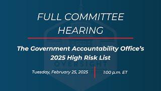 The Government Accountability Office’s 2025 High Risk List