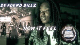 "How It Feel" DeadEnd Billz (Dir. By @Cosmiczel)