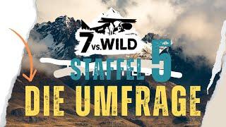 7 vs Wild: Die Umfrage der Produktion zur 5. Staffel