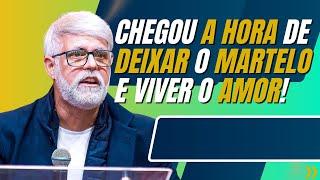 Pr. Claudio Duarte: CHEGOU A HORA DE DEIXAR O MARTELO E VIVER O AMOR! |Pregação 2024  Claudio Duarte