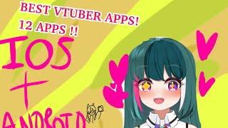 TOP 12 BEST VTUBING APPS FOR IOS AND ANDROID! | REALITY, HYPER, VIRTU, WAIDAYO, ETC. #envtuber