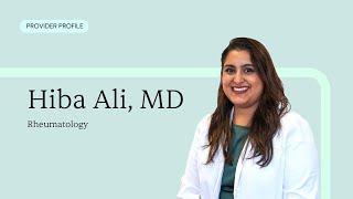 Meet Hiba Ali, MD | CLS Health Rheumatology