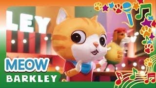 MEOW｜Barkley – Nursery Rhymes & Kids Songs