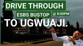Drive through from Esbs bustop, to Ugwuaji by 8:00pm #trending