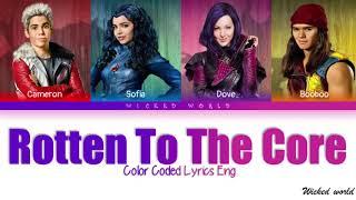 ROTTEN TO THE CORE [LYRICS] - FROM DISNEY'S DESCENDANTS 01