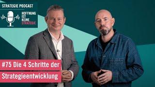 #75 Die vier Schritte der Strategieentwicklung