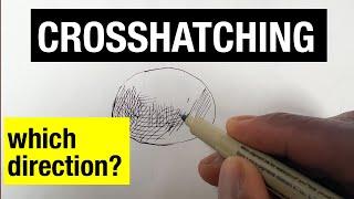 How do you choose the right direction? | Shading with crosshatching Pt 1