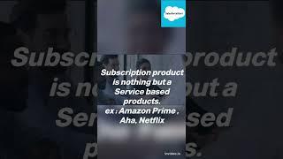 What are the Subscription products in Salesforce cpq