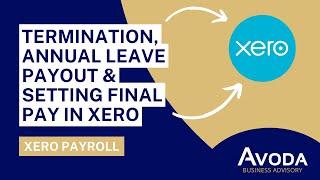 Xero Payroll - Employee termination, annual leave payout - setting final pay in xero